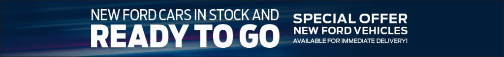New Ford Car special offers In Stock and ready to go! 