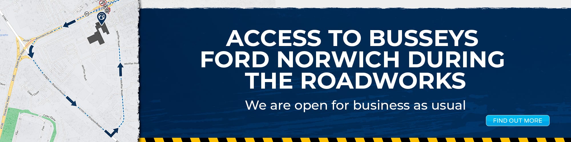  While the junction on Whiffler Road is closed to through traffic, our Whiffler Road branch remains open for business as usual.